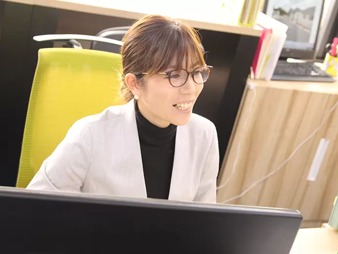 20代の女性社員が中心の和気あいあいとした職場。あなたもすぐに馴染みやすいアットホームな雰囲気です。