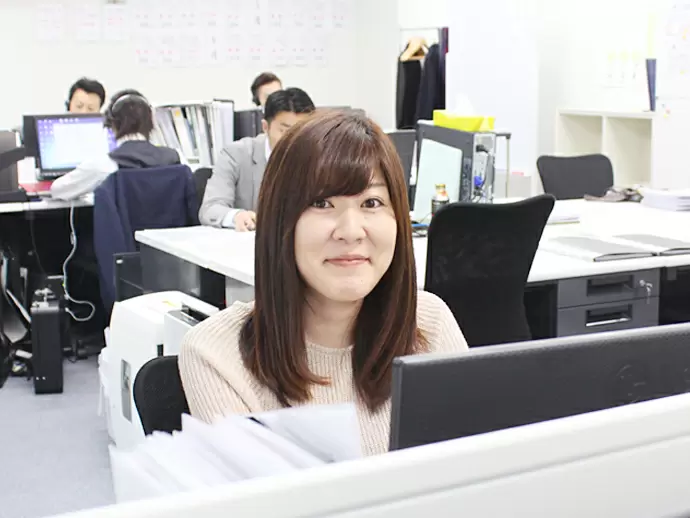専門的な知識や経験は要りません。事務経験を活かしてのびのび働けます◎