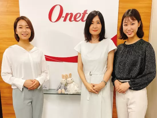 オーネットでは、現在多くの女性スタッフが活躍しています。女性管理職が多い点も魅力のひとつです。
