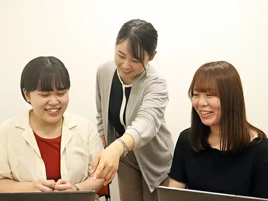 未経験からでも、丁寧な研修があるためご安心を。1人ぼっちになることはありません。