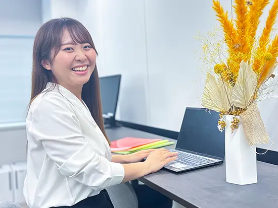 会社の温かいサポートのもと、安心して働けています。